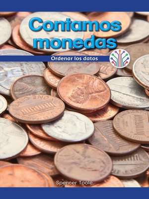 cover image of Contamos monedas: Ordenar los datos (Let's Count Coins: Putting Data in Order)